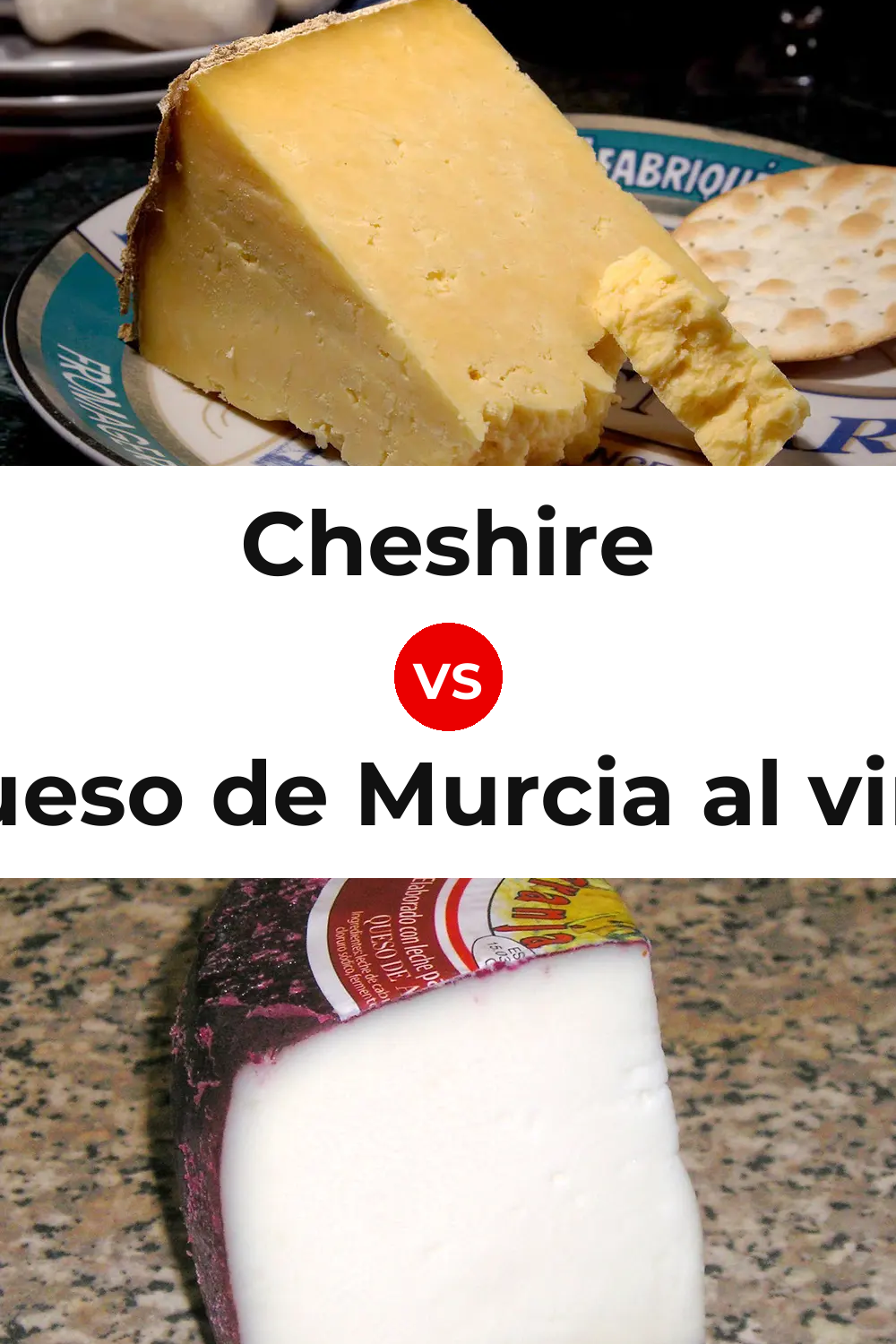 Cheshire Cheese vs Queso de Murcia al vino Pinterest comparison