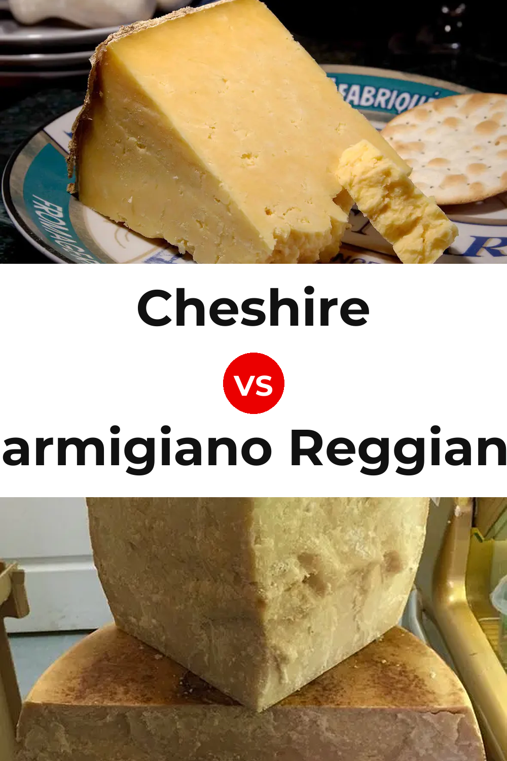 Cheshire Cheese vs Parmigiano Reggiano Cheese Pinterest comparison