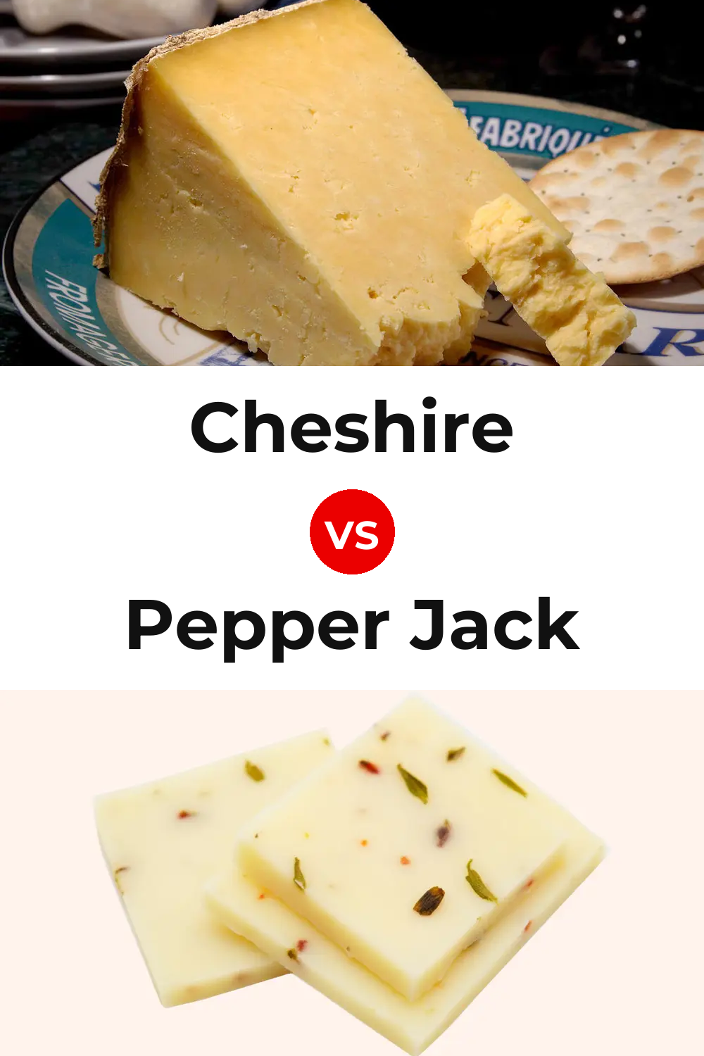 Cheshire Cheese vs Pepper Jack Cheese Pinterest comparison