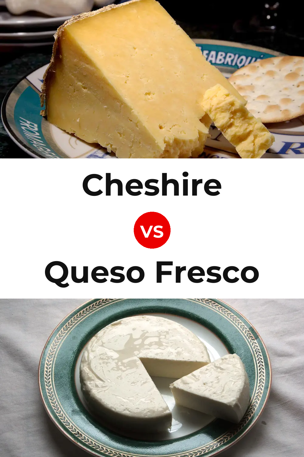Cheshire Cheese vs Queso Fresco Pinterest comparison
