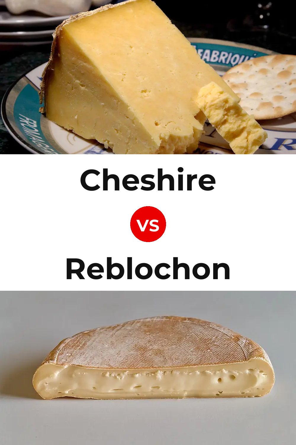 Cheshire Cheese vs Reblochon Cheese Pinterest comparison