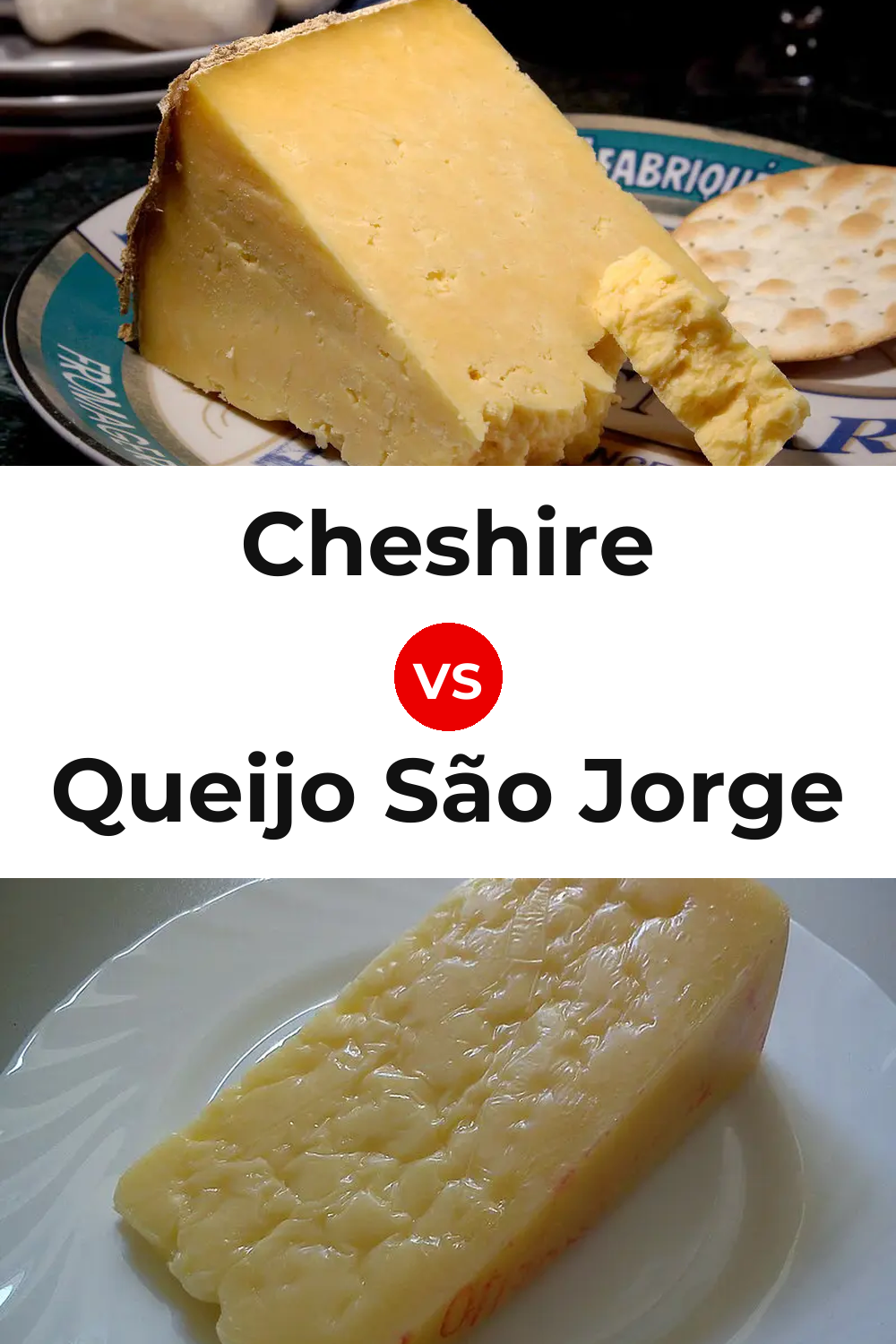 Cheshire Cheese vs Queijo São Jorge Pinterest comparison