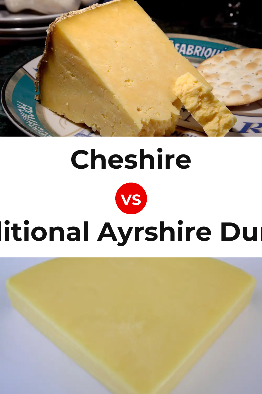 Cheshire Cheese vs Traditional Ayrshire Dunlop Cheese Pinterest comparison