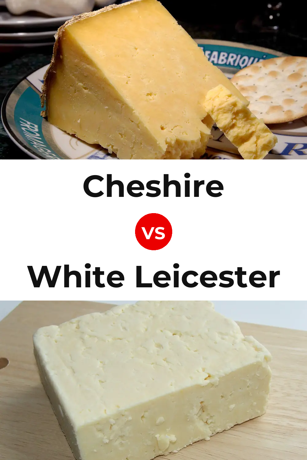 Cheshire Cheese vs White Leicester Cheese Pinterest comparison
