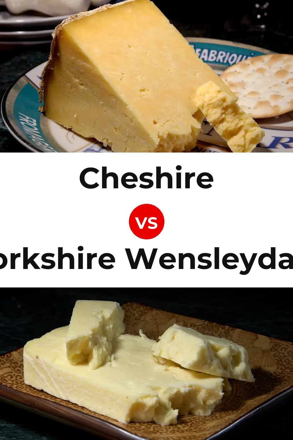 Cheshire Cheese vs Yorkshire Wensleydale Cheese Pinterest comparison