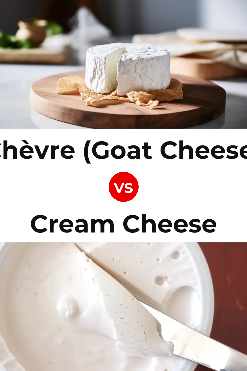 Chèvre (Goat Cheese) vs Cream Cheese Pinterest comparison