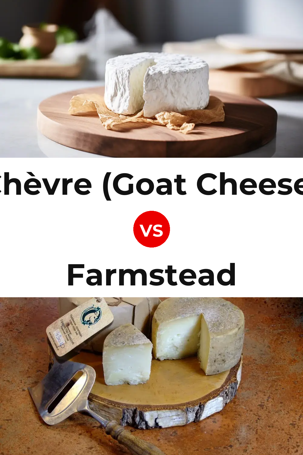 Chèvre (Goat Cheese) vs Farmstead Cheese Pinterest comparison