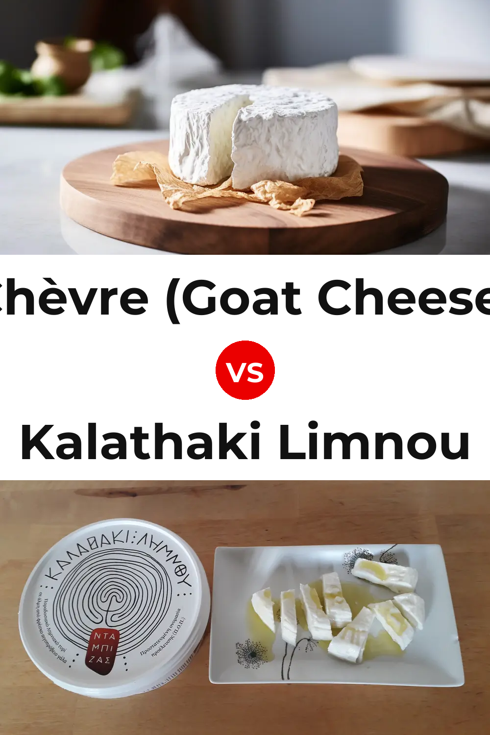 Chèvre (Goat Cheese) vs Kalathaki Limnou Cheese Pinterest comparison