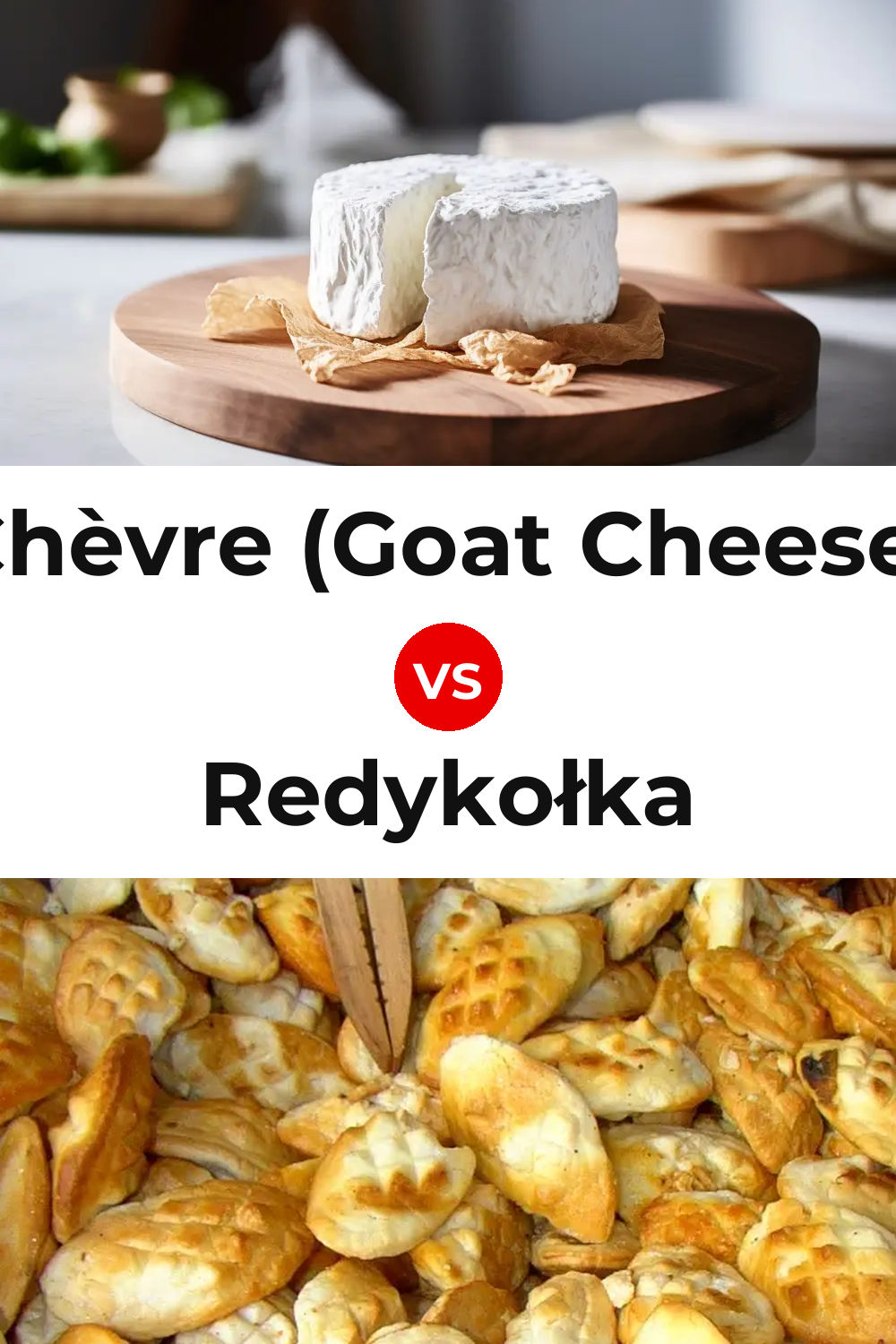 Chèvre (Goat Cheese) vs Redykołka Cheese Pinterest comparison