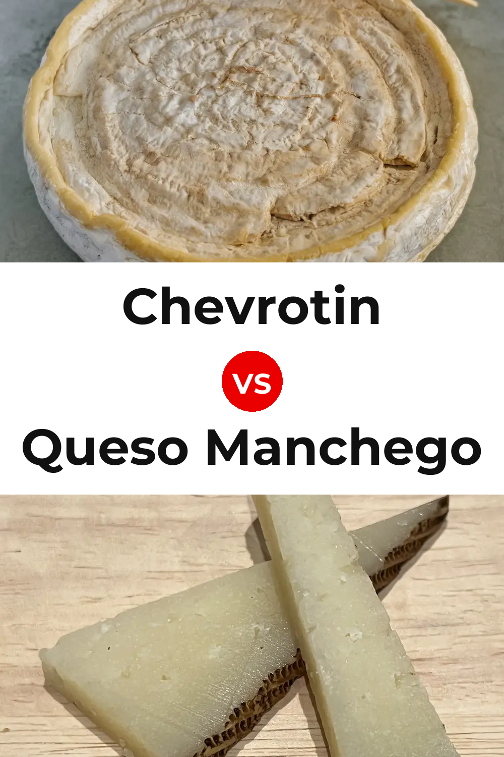 Chevrotin Cheese vs Queso Manchego Pinterest comparison