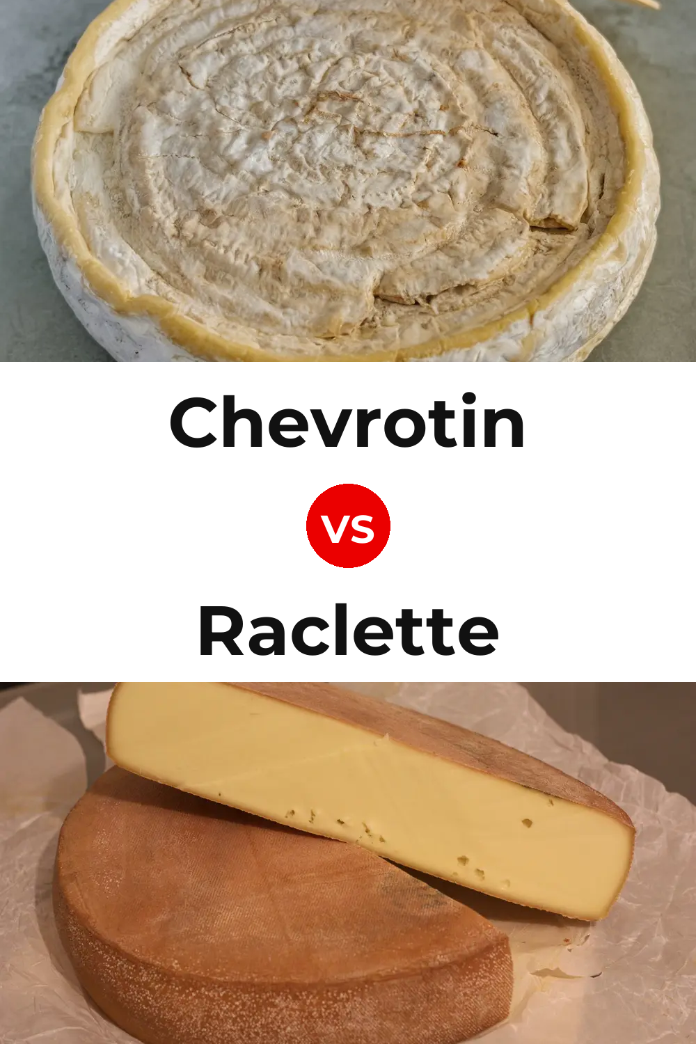Chevrotin Cheese vs Raclette Cheese Pinterest comparison