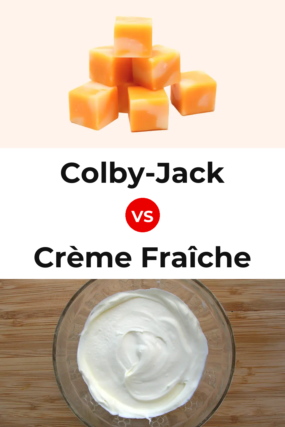 Colby-Jack Cheese vs Crème Fraîche Cheese Pinterest comparison
