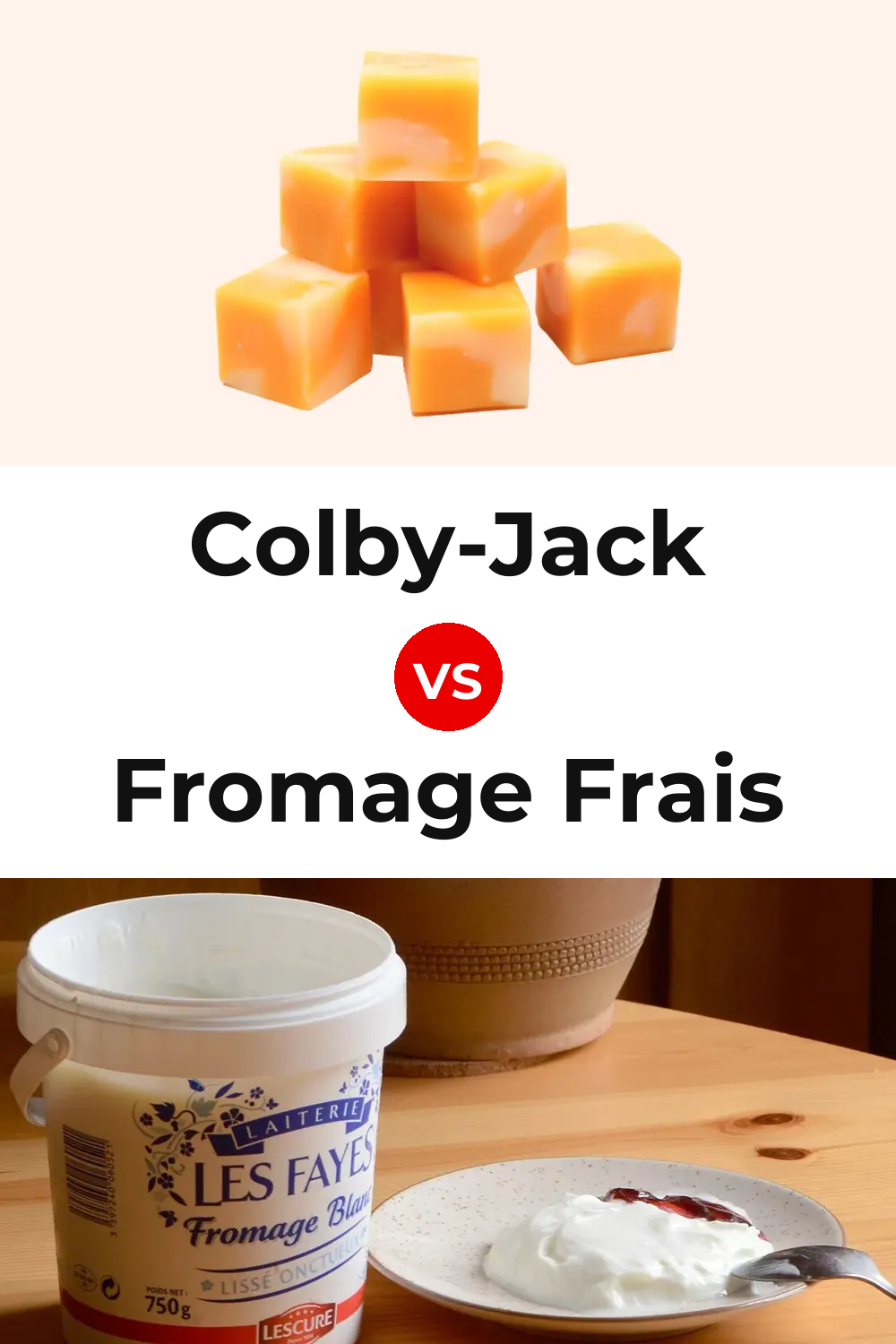 Colby-Jack Cheese vs Fromage Frais Cheese Pinterest comparison