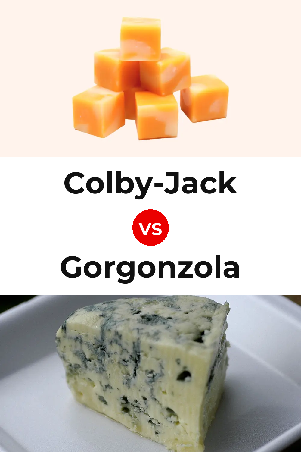 Colby-Jack Cheese vs Gorgonzola Cheese Pinterest comparison