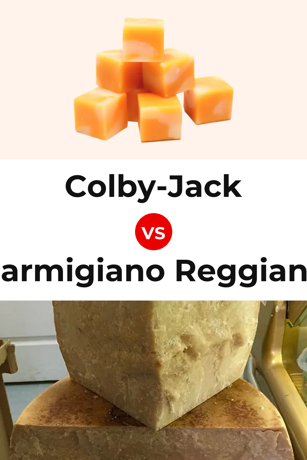 Colby-Jack Cheese vs Parmigiano Reggiano Cheese Pinterest comparison