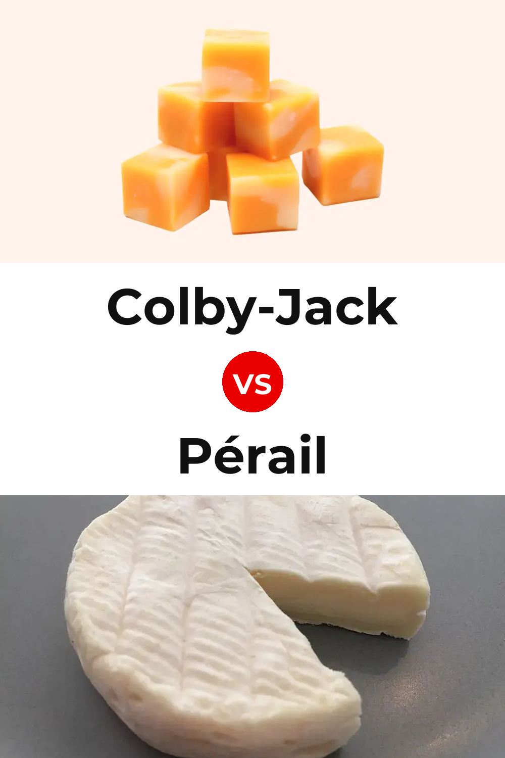 Colby-Jack Cheese vs Pérail Cheese Pinterest comparison