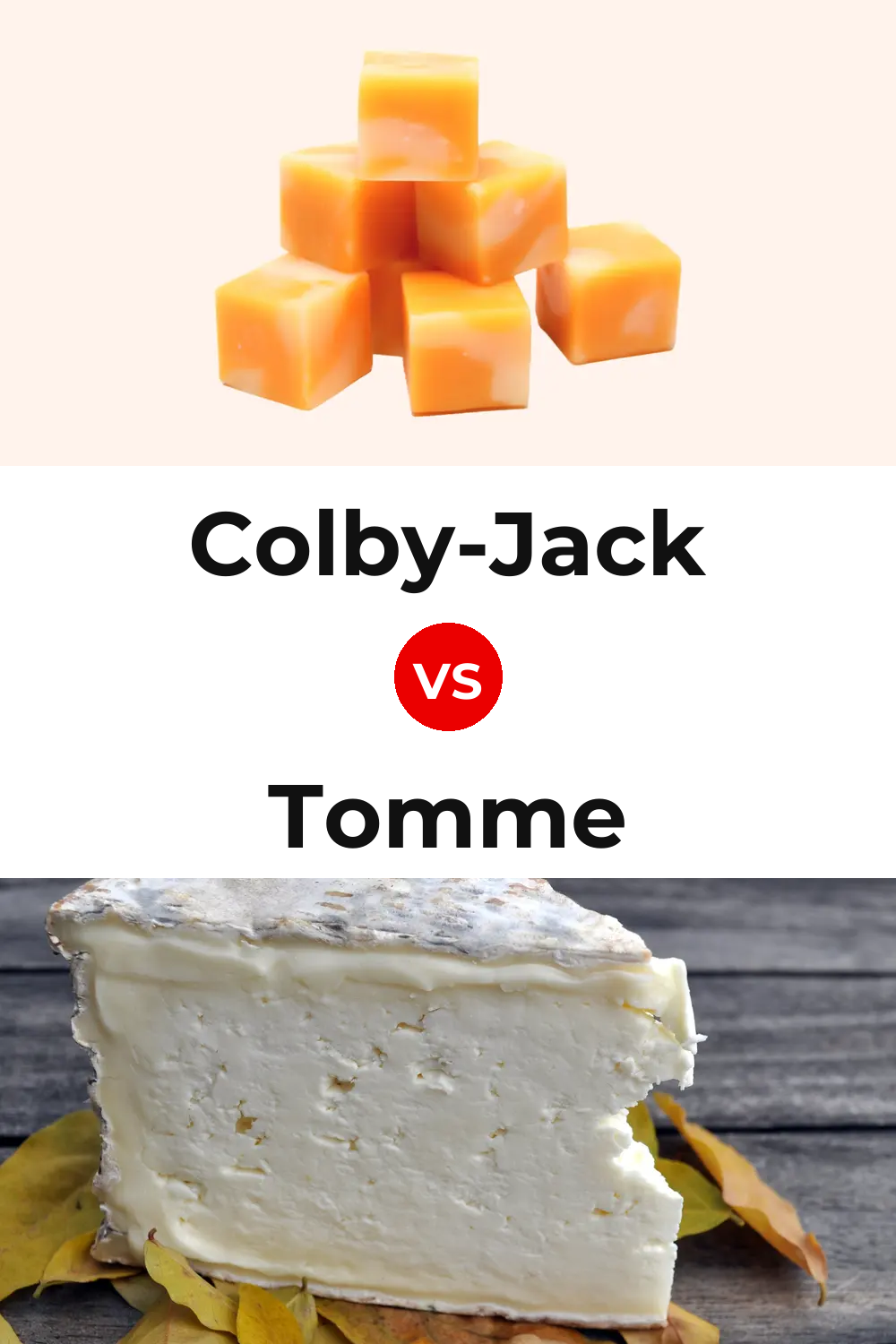 Colby-Jack Cheese vs Tomme Cheese Pinterest comparison