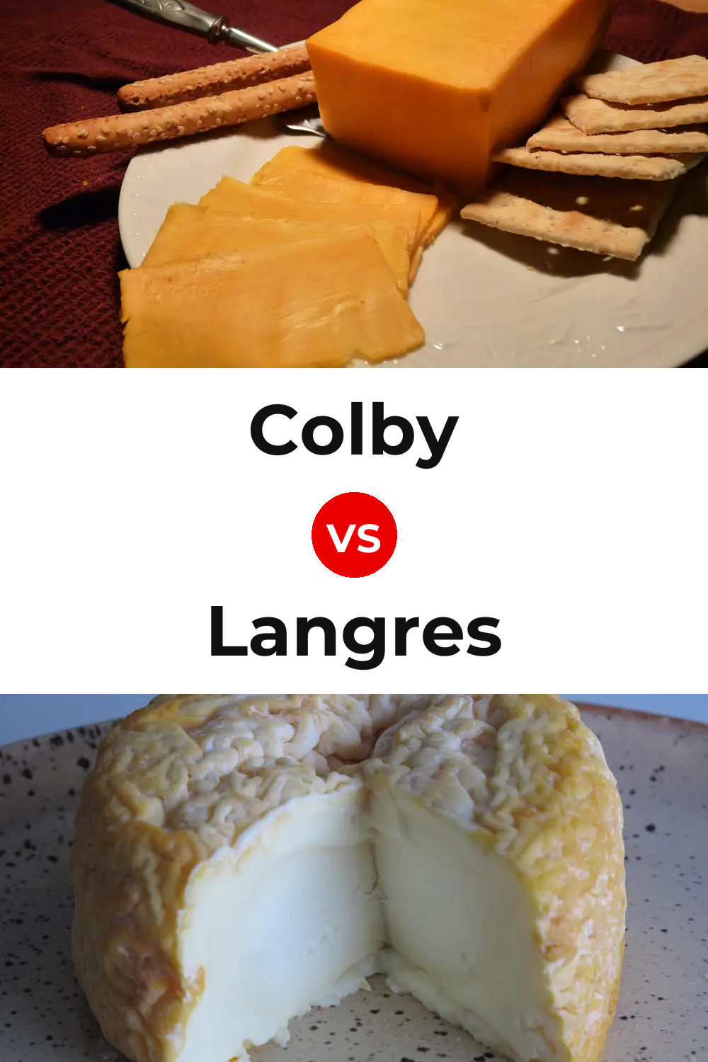 Colby Cheese vs Langres Cheese Pinterest comparison