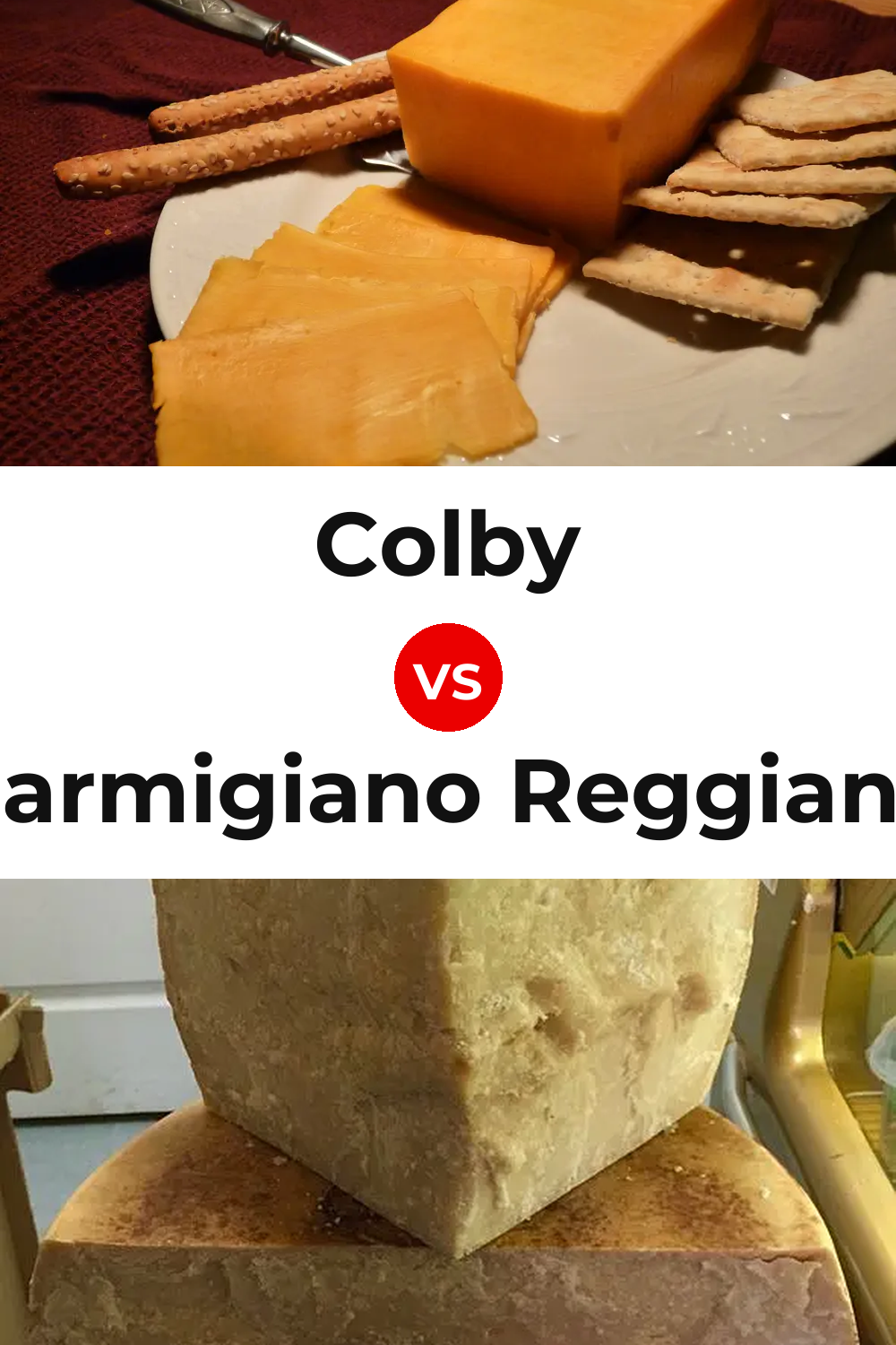 Colby Cheese vs Parmigiano Reggiano Cheese Pinterest comparison