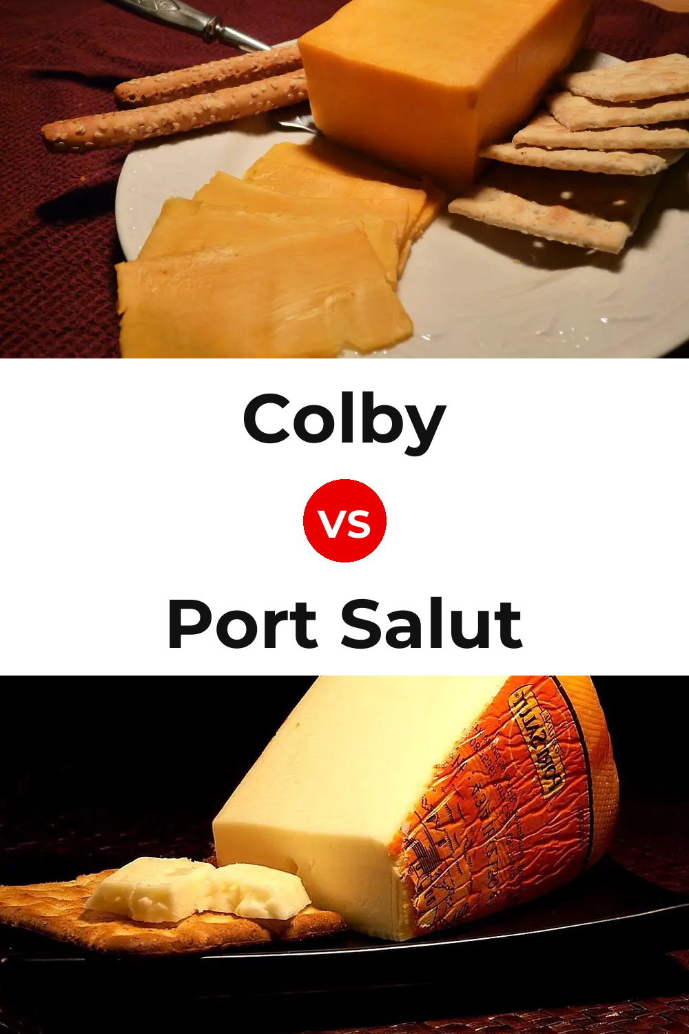 Colby Cheese vs Port Salut Cheese Pinterest comparison