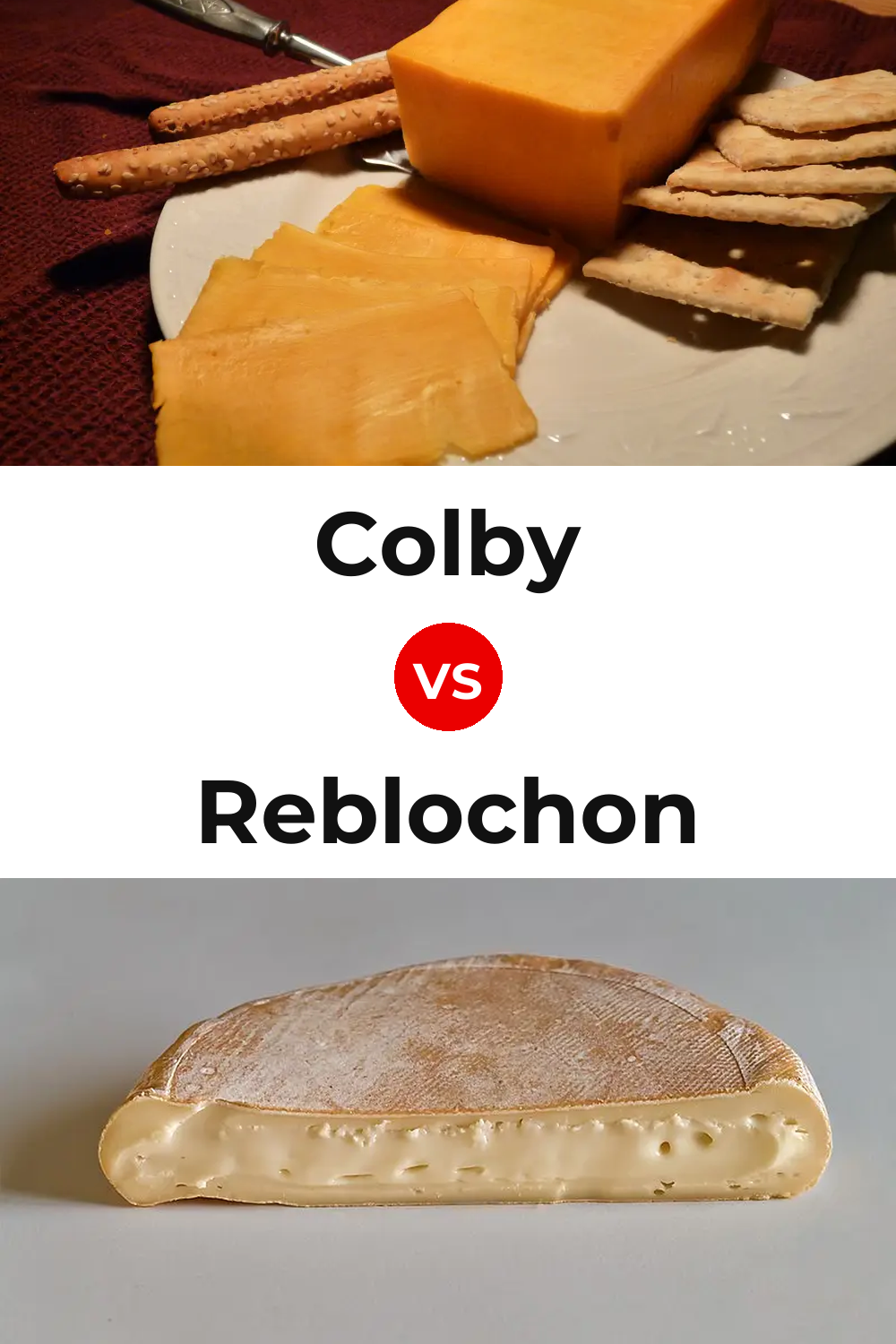 Colby Cheese vs Reblochon Cheese Pinterest comparison