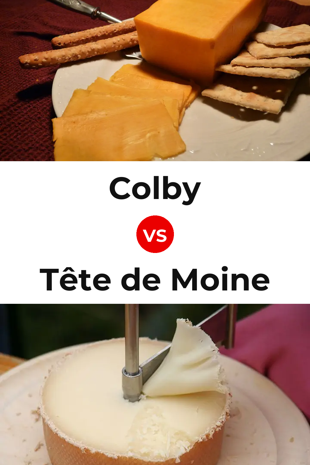 Colby Cheese vs Tête de Moine Cheese Pinterest comparison