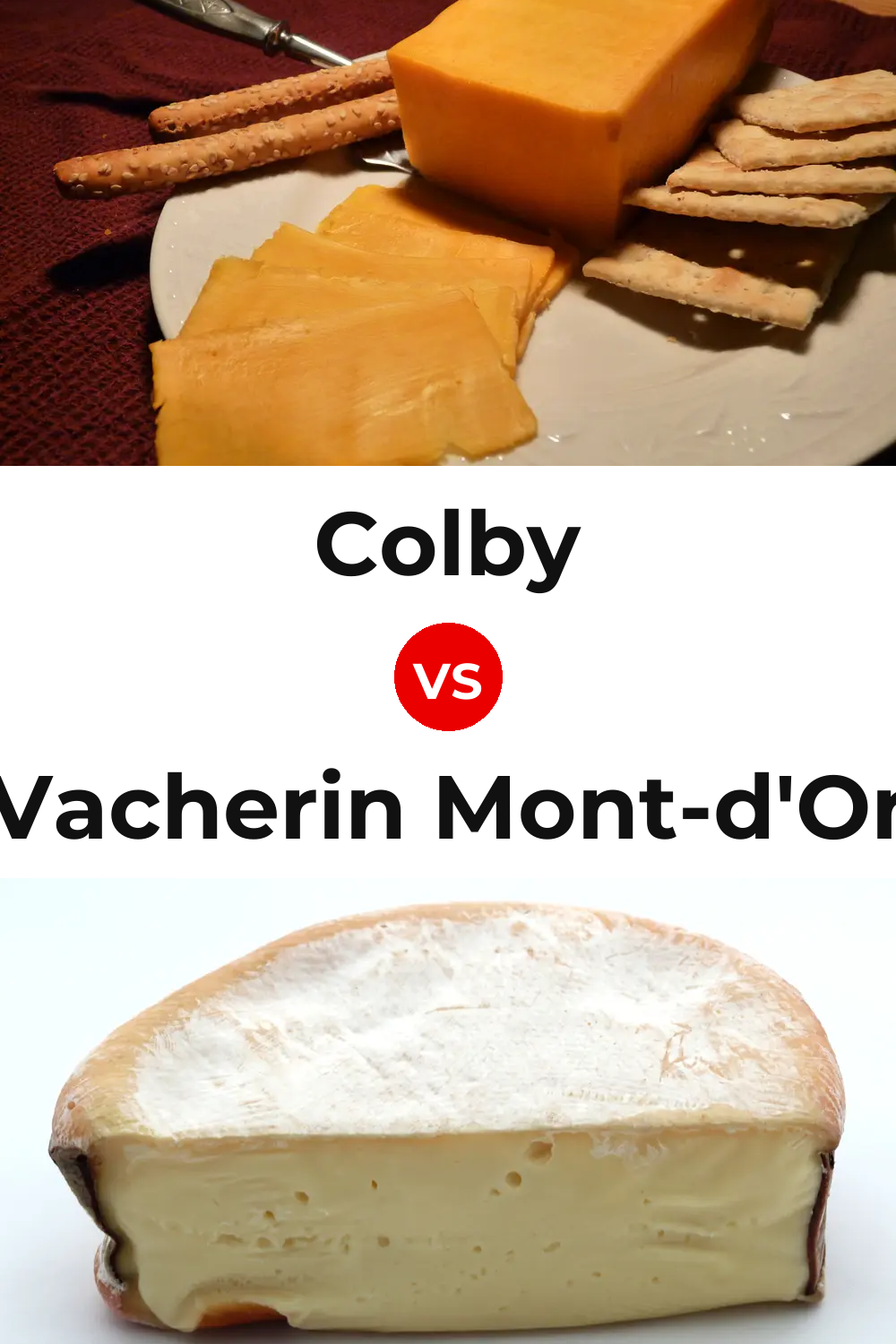 Colby Cheese vs Vacherin Mont-d'Or Cheese Pinterest comparison