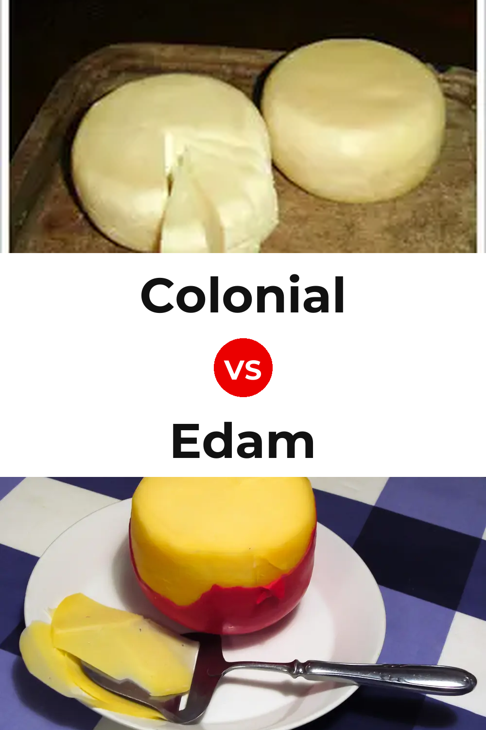 Colonial Cheese vs Edam Cheese Pinterest comparison