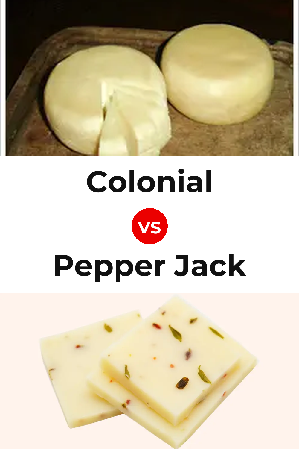 Colonial Cheese vs Pepper Jack Cheese: What's the Difference? | Taste ...