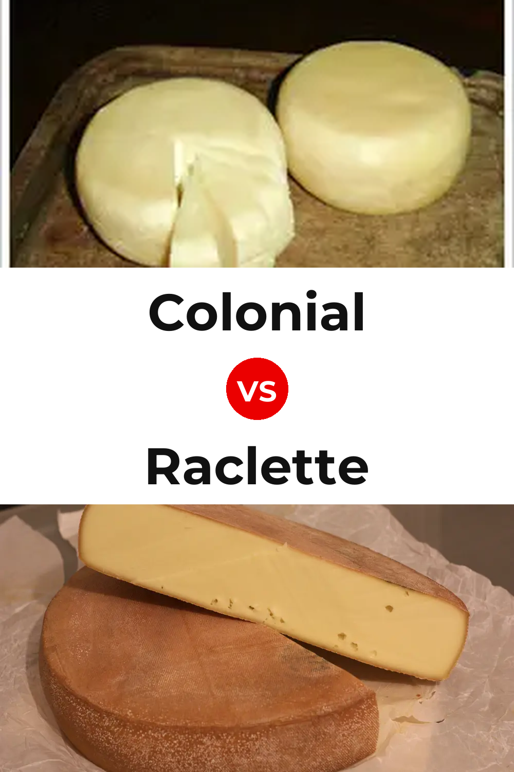 Colonial Cheese vs Raclette Cheese Pinterest comparison