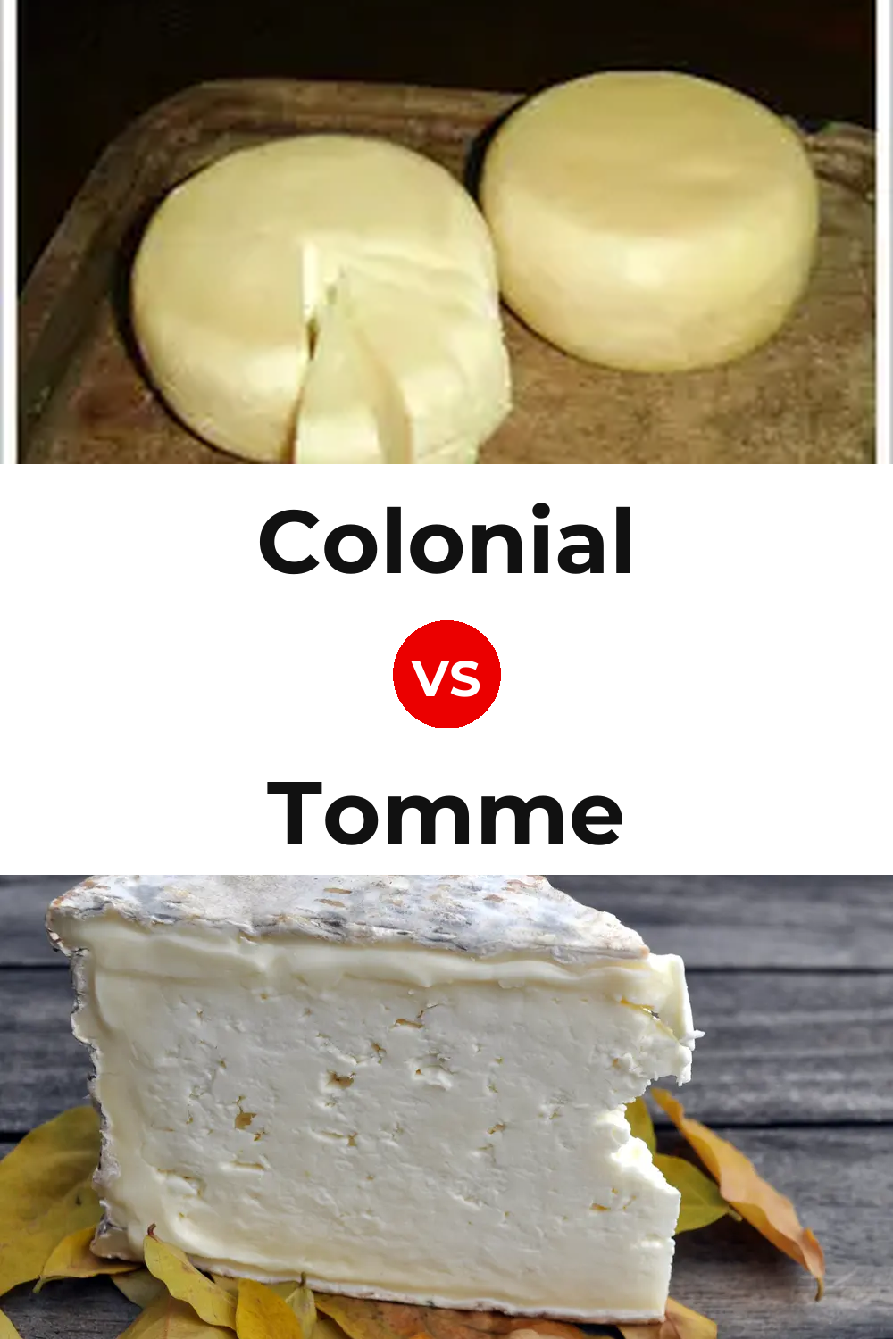 Colonial Cheese vs Tomme Cheese Pinterest comparison