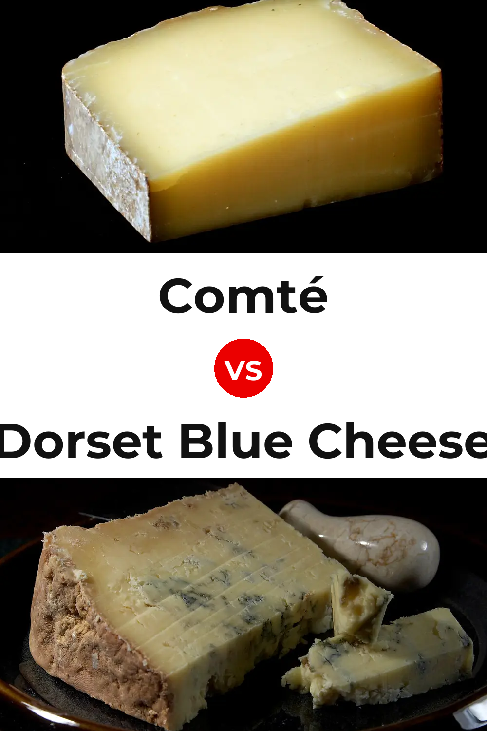 Comté Cheese vs Dorset Blue Cheese Pinterest comparison