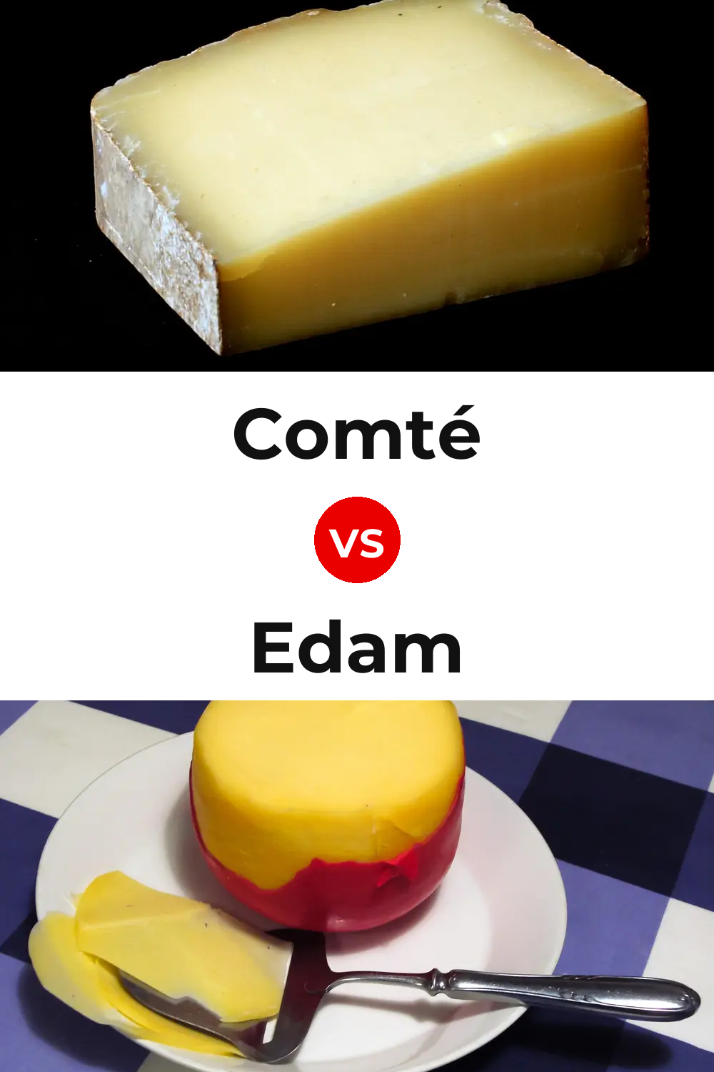 Comté Cheese vs Edam Cheese Pinterest comparison