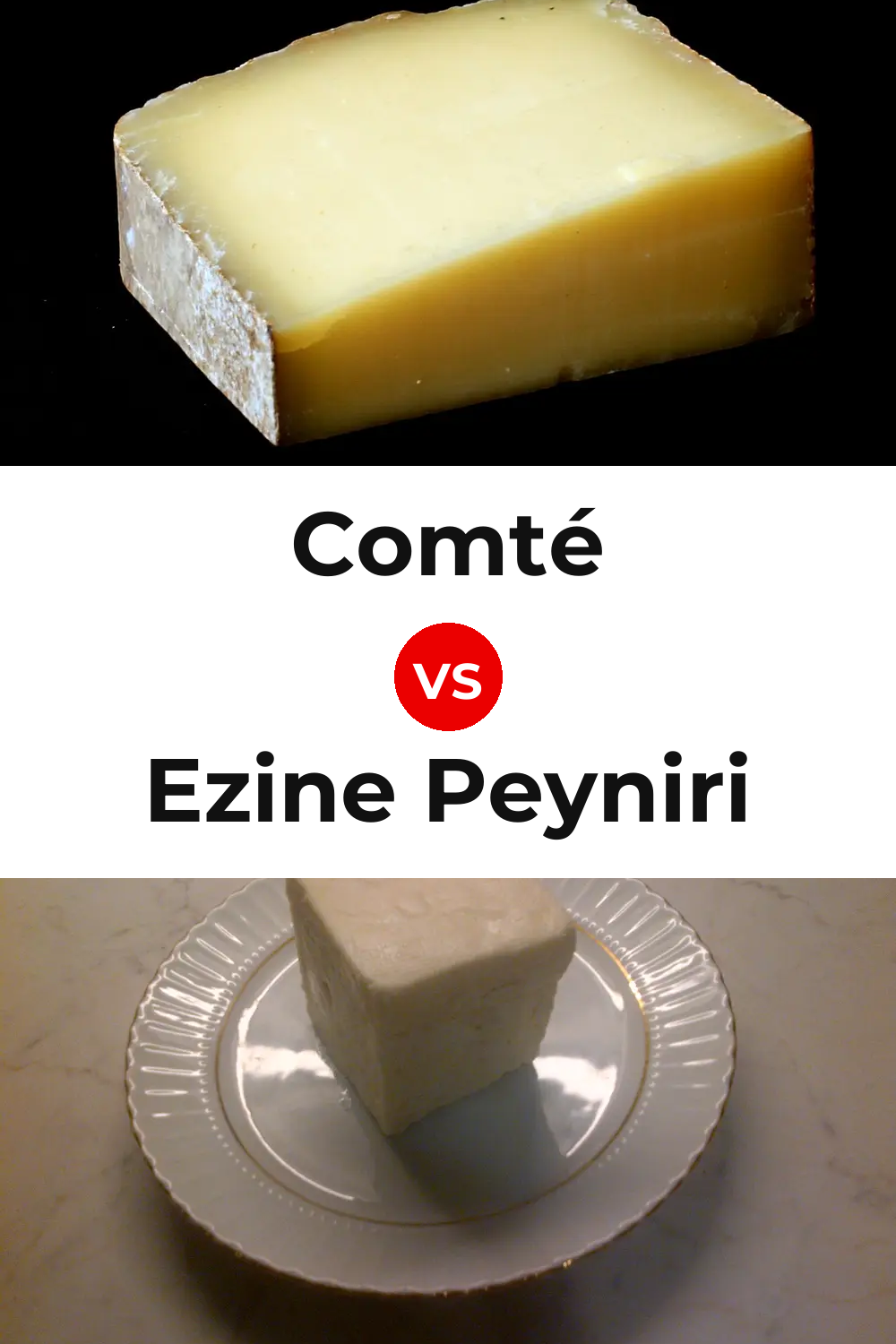 Comté Cheese vs Ezine Peyniri Cheese Pinterest comparison