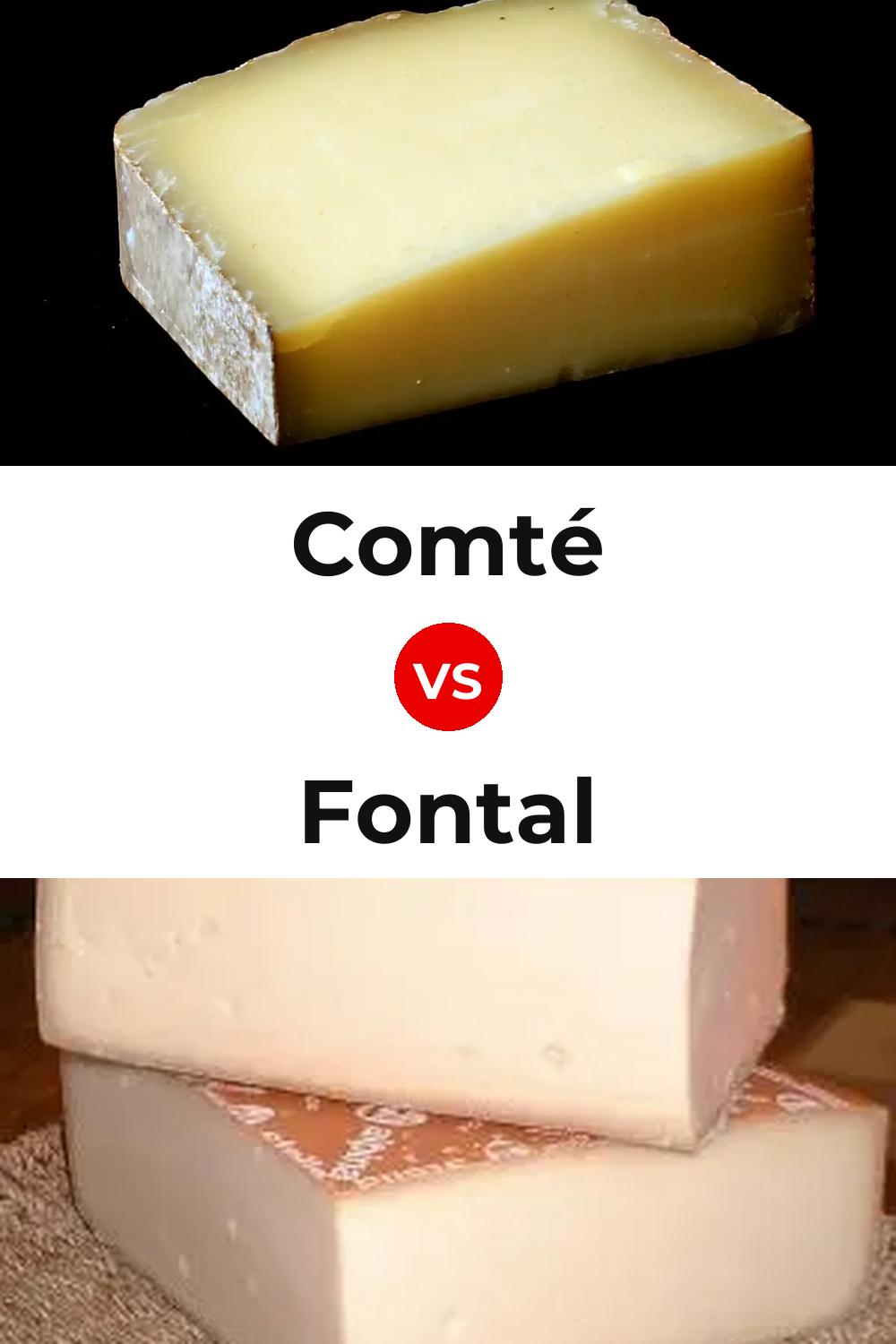 Comté Cheese vs Fontal Cheese Pinterest comparison
