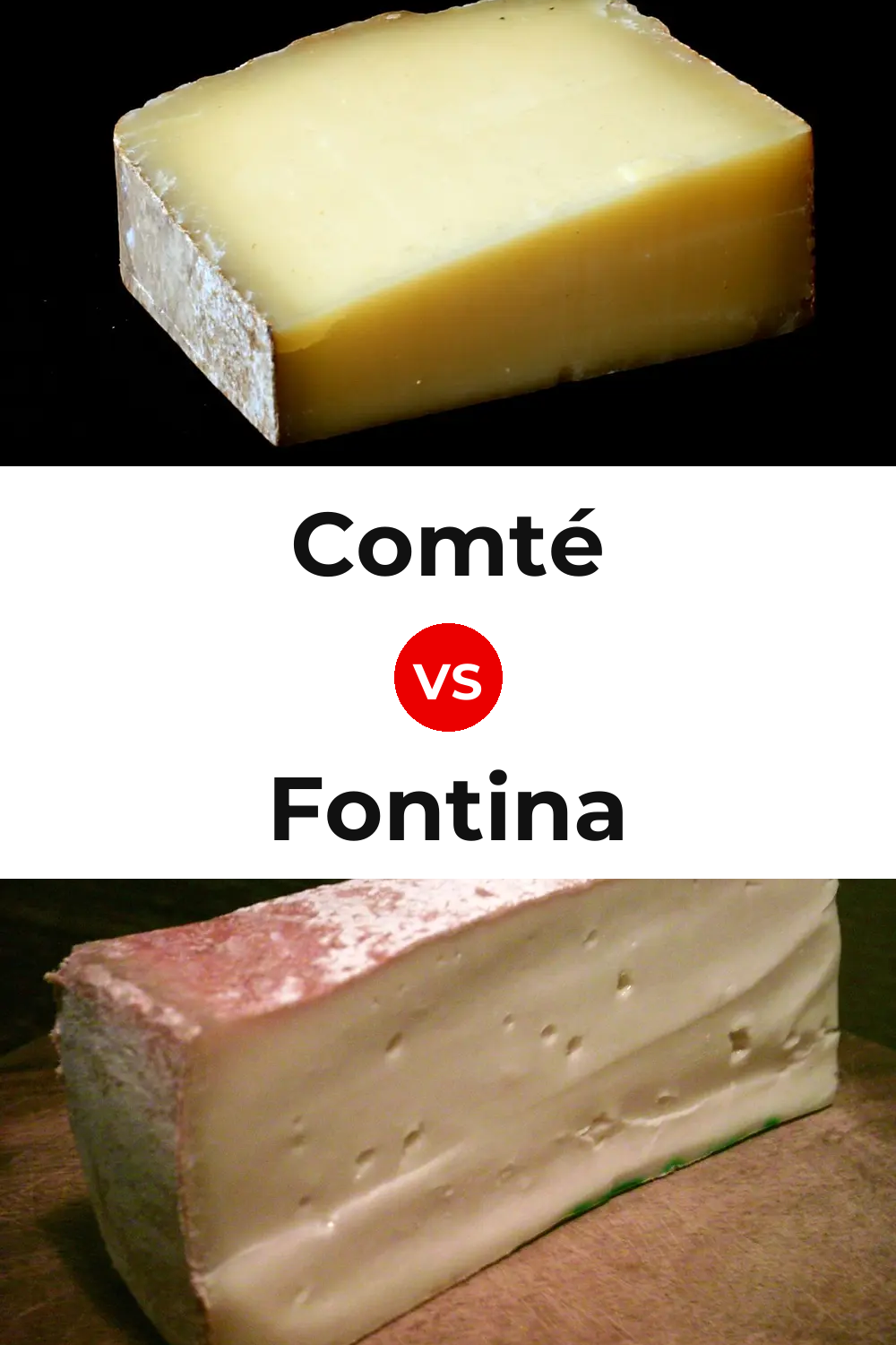 Comté Cheese vs Fontina Cheese Pinterest comparison
