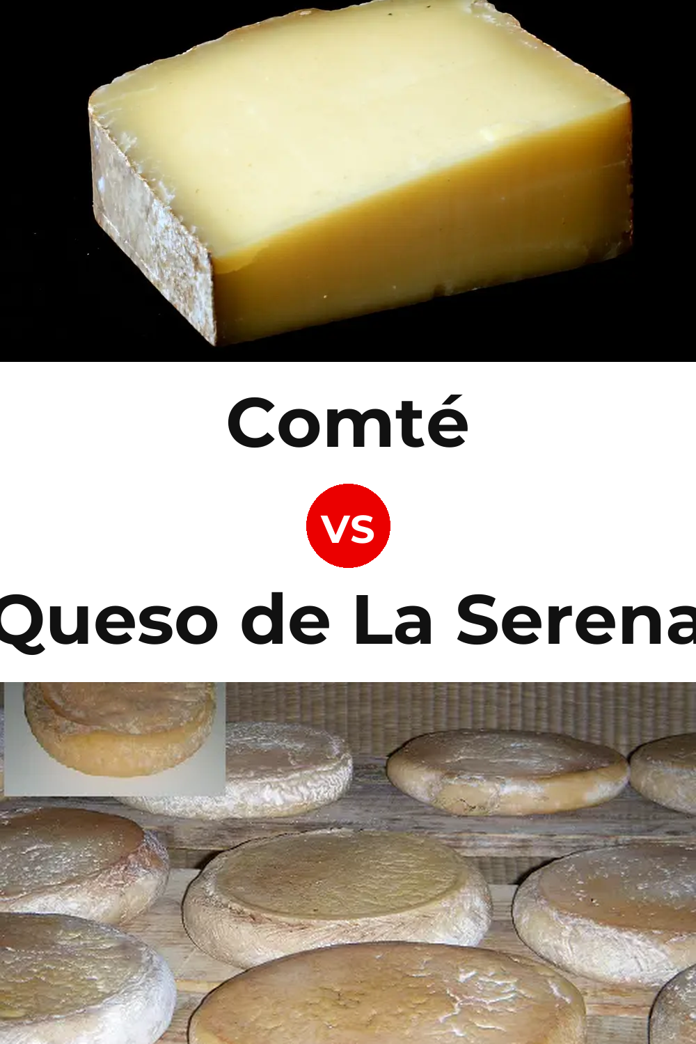 Comté Cheese vs Queso de La Serena Pinterest comparison