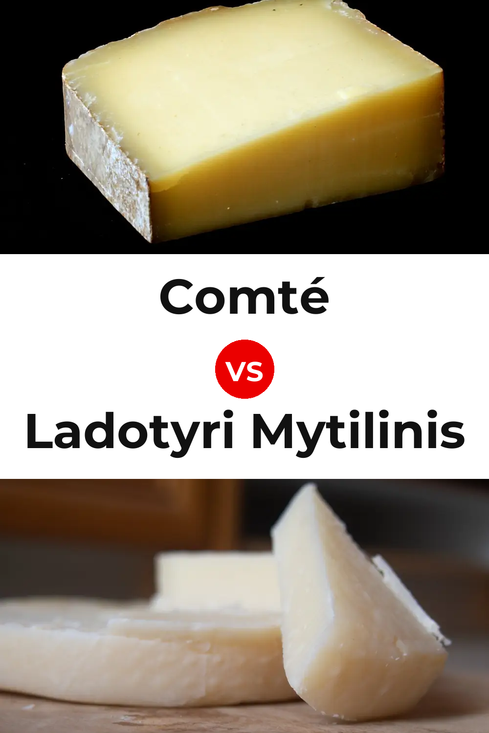 Comté Cheese vs Ladotyri Mytilinis Cheese Pinterest comparison