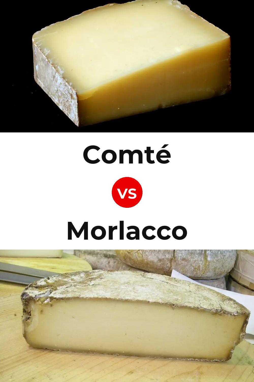 Comté Cheese vs Morlacco Cheese Pinterest comparison