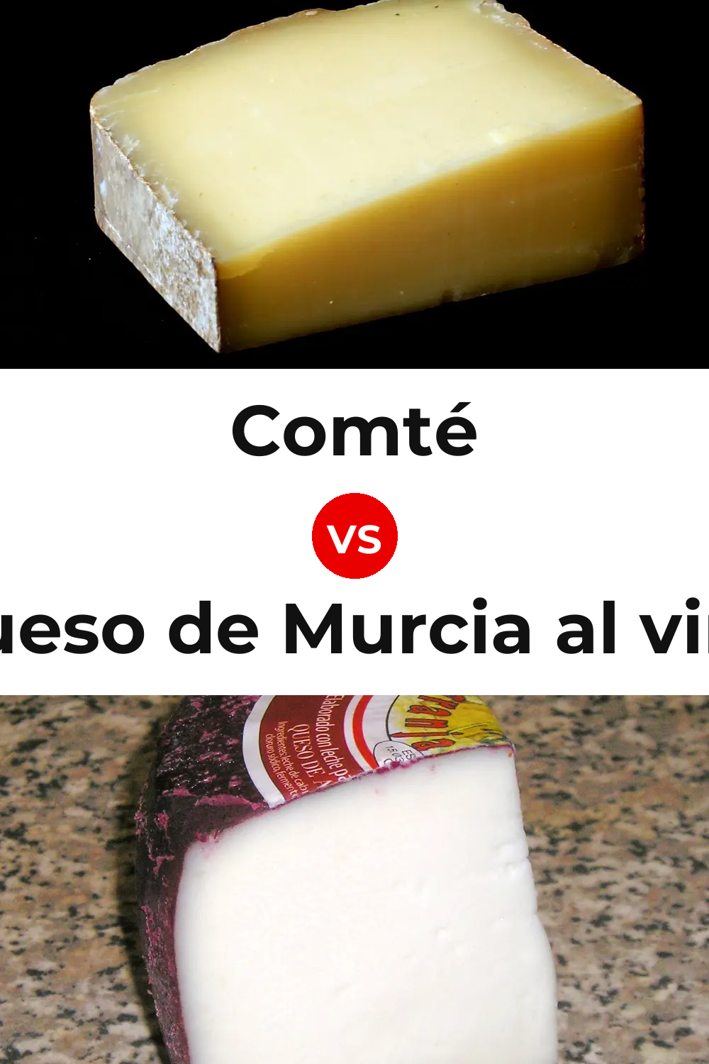 Comté Cheese vs Queso de Murcia al vino Pinterest comparison