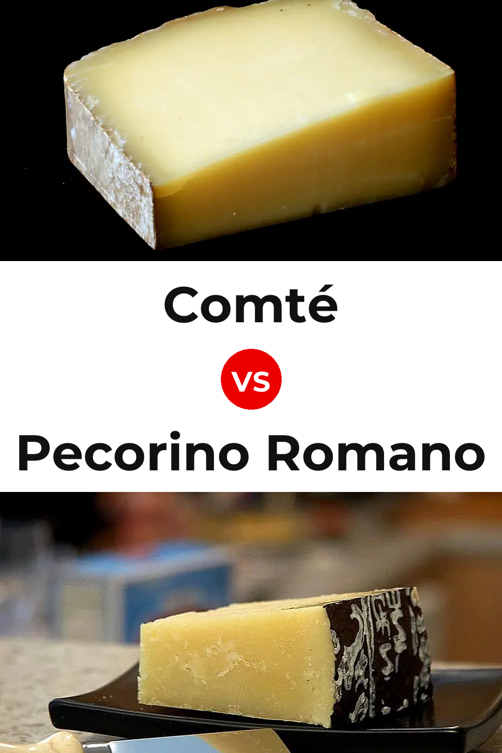 Comté Cheese vs Pecorino Romano Cheese Pinterest comparison