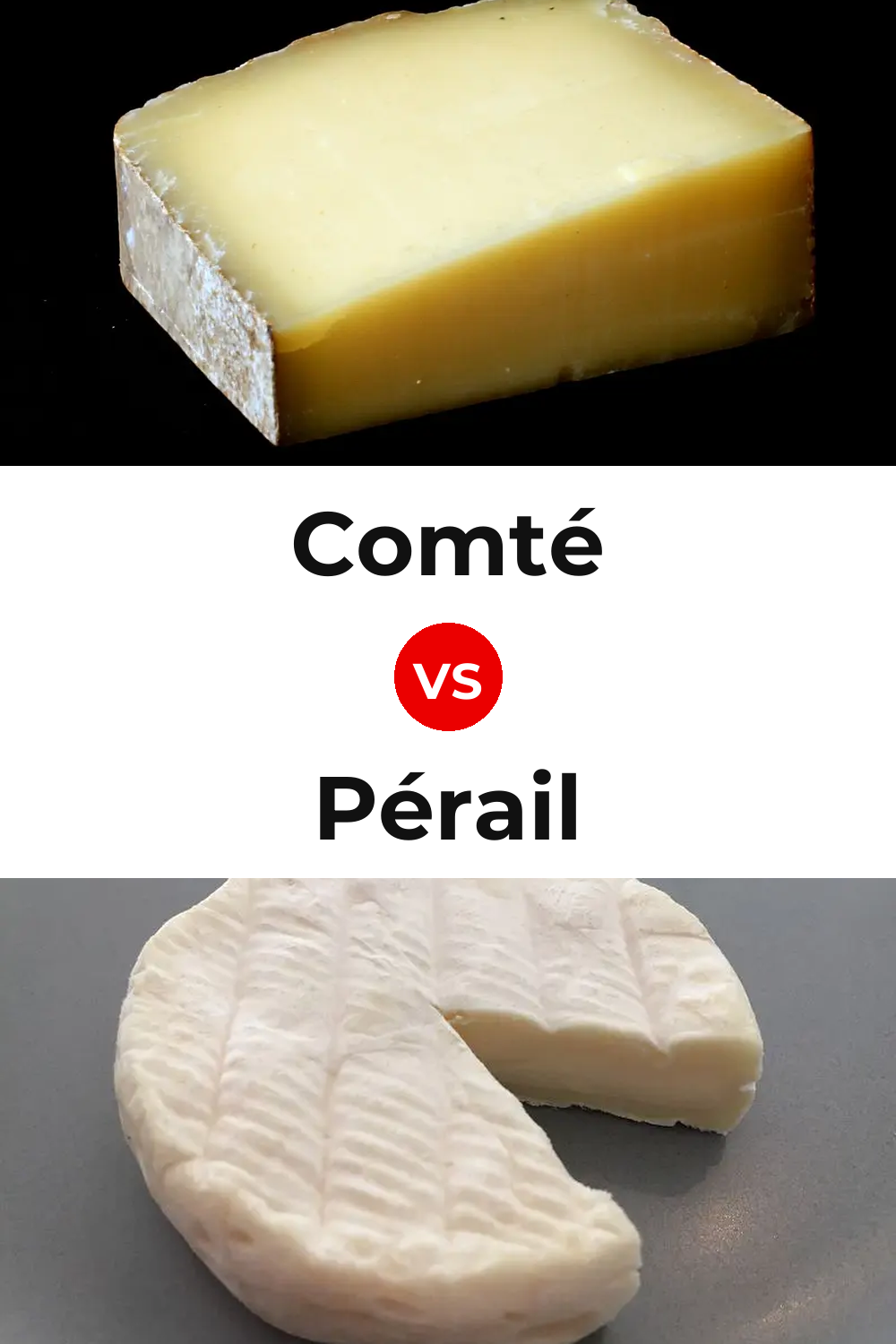 Comté Cheese vs Pérail Cheese Pinterest comparison