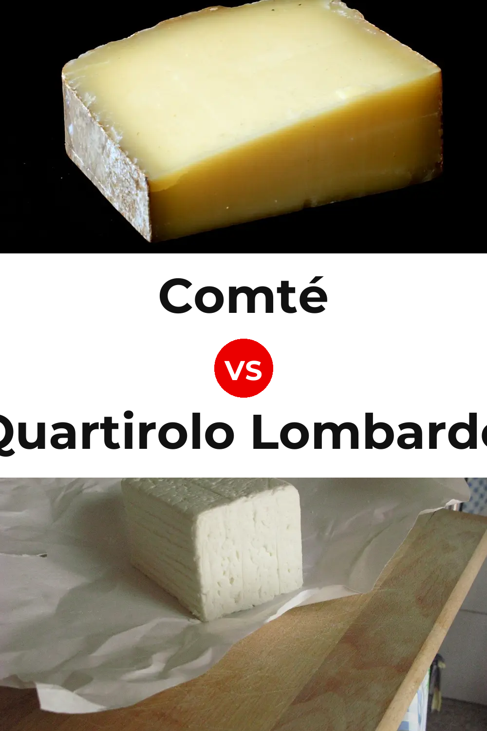 Comté Cheese vs Quartirolo Lombardo Cheese Pinterest comparison