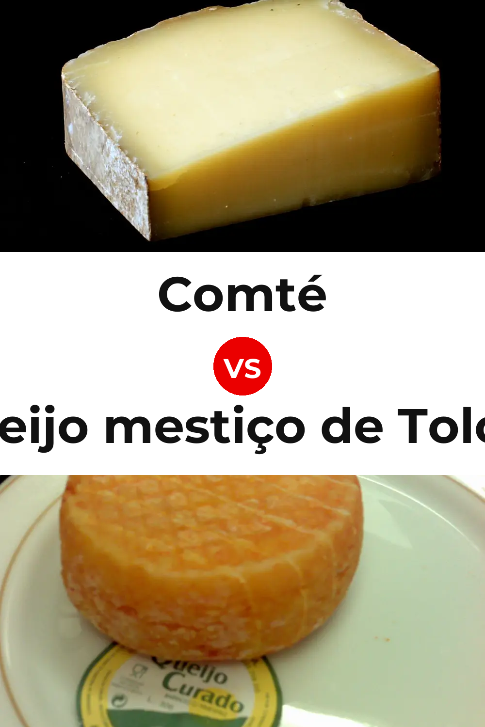 Comté Cheese vs Queijo mestiço de Tolosa Pinterest comparison