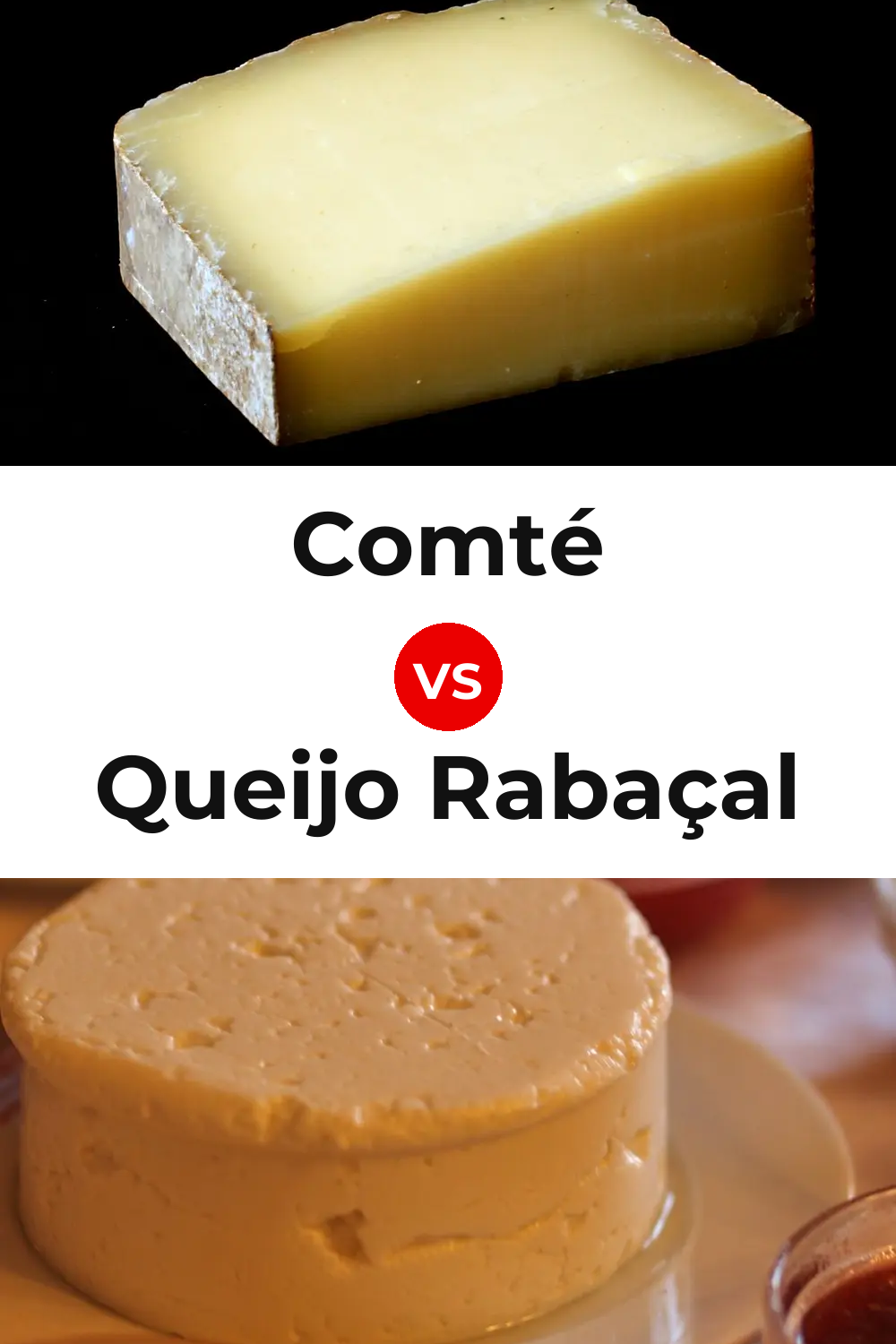 Comté Cheese vs Queijo Rabaçal Pinterest comparison