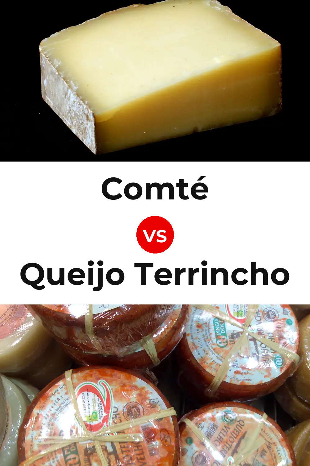 Comté Cheese vs Queijo Terrincho Pinterest comparison