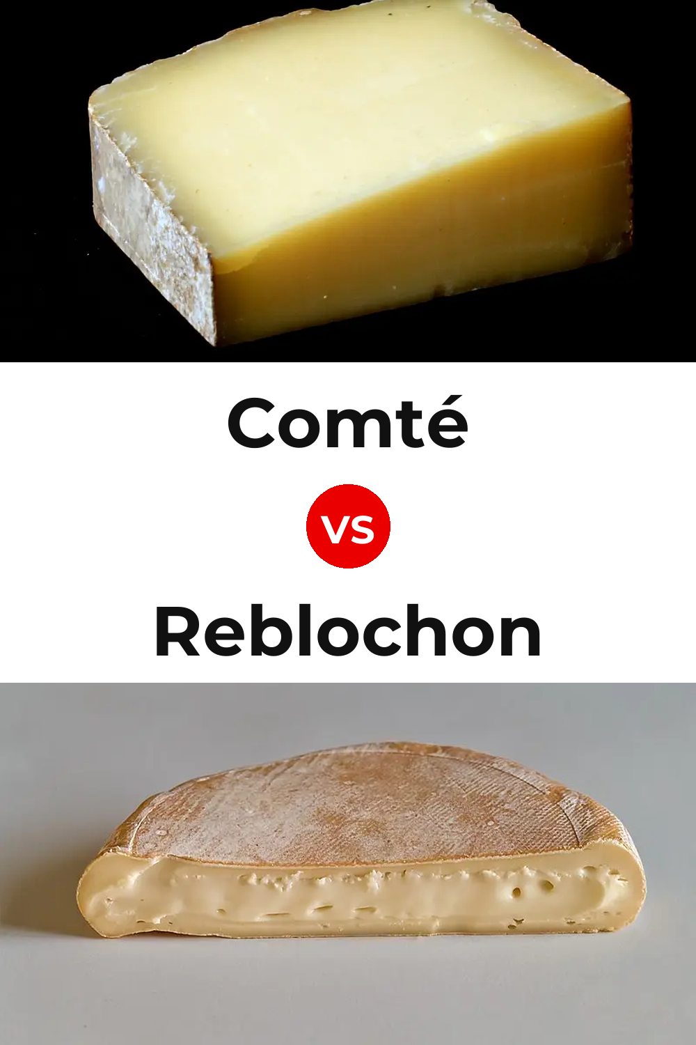 Comté Cheese vs Reblochon Cheese Pinterest comparison