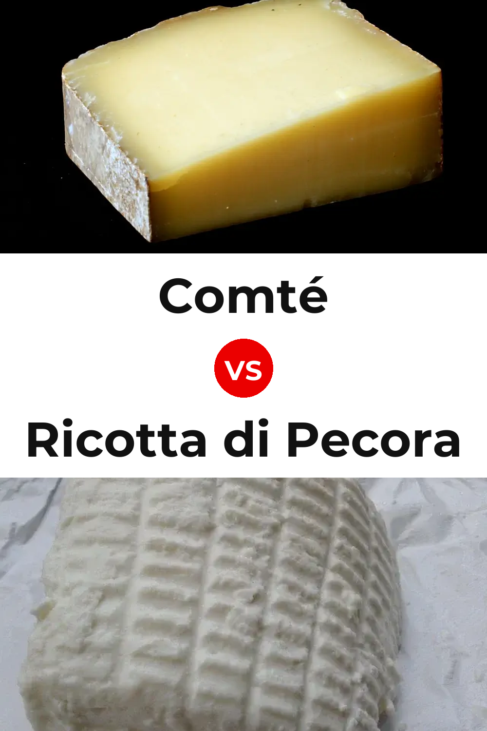 Comté Cheese vs Ricotta di Pecora Cheese Pinterest comparison