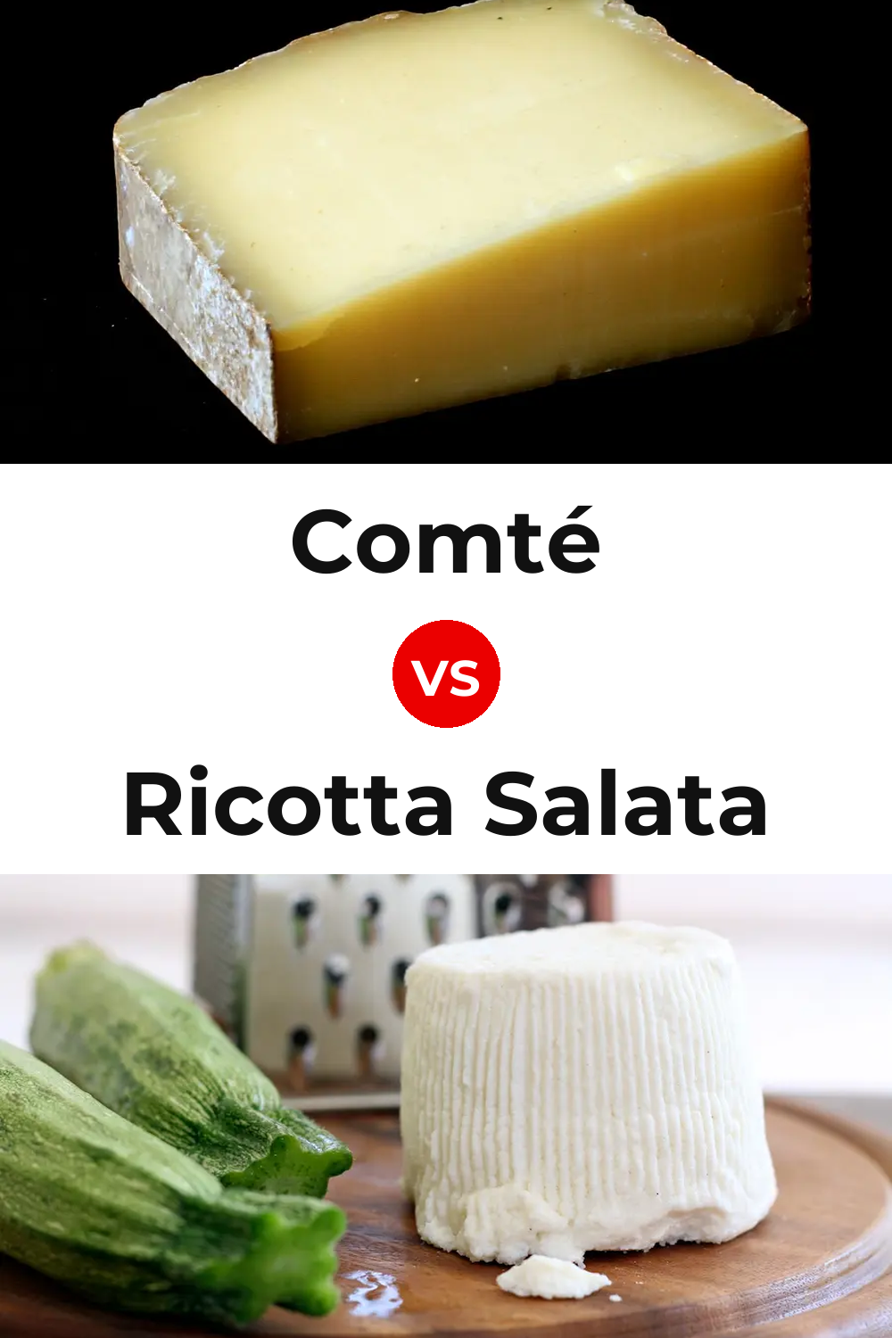 Comté Cheese vs Ricotta Salata Cheese Pinterest comparison