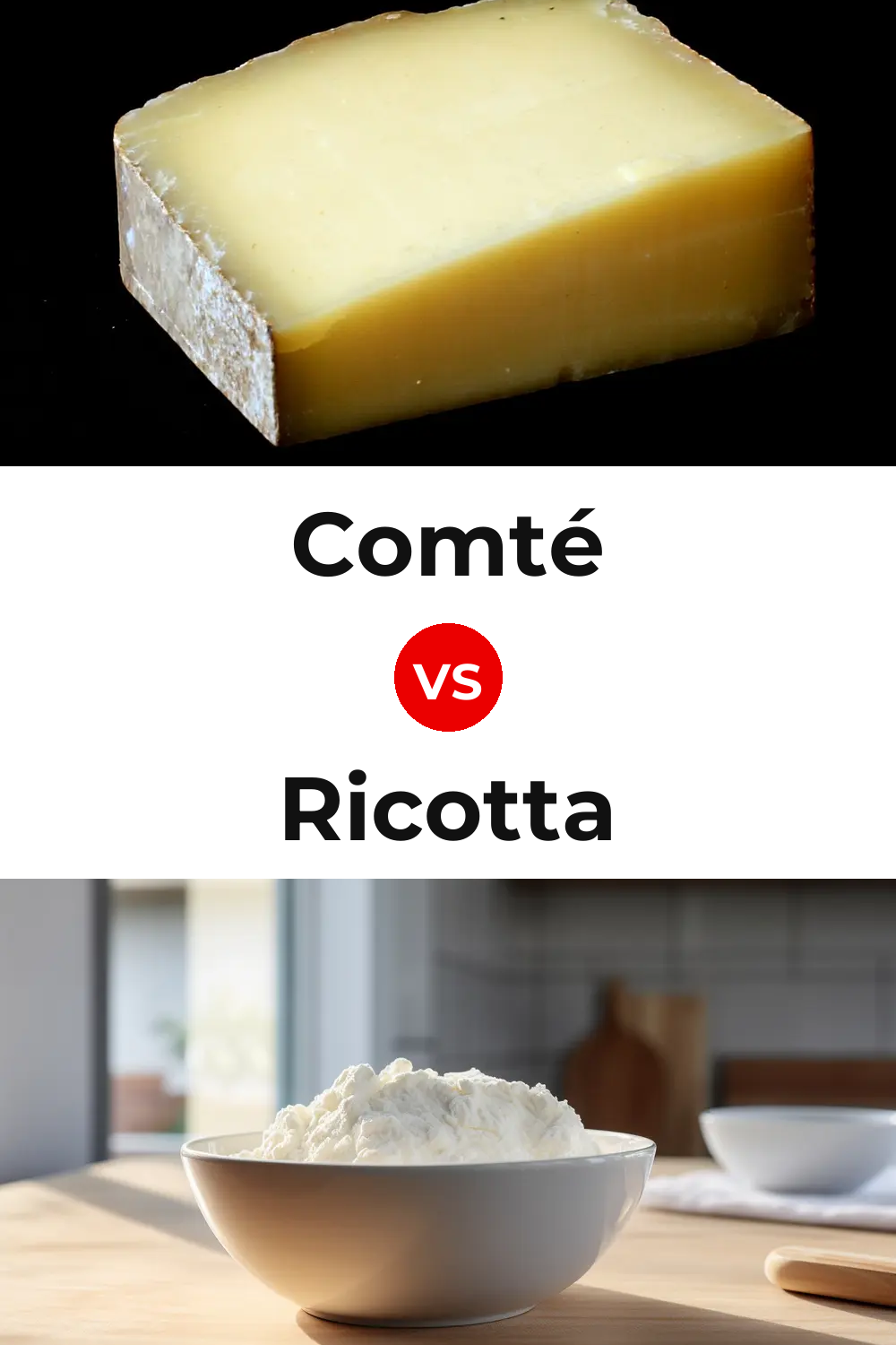 Comté Cheese vs Ricotta Cheese Pinterest comparison
